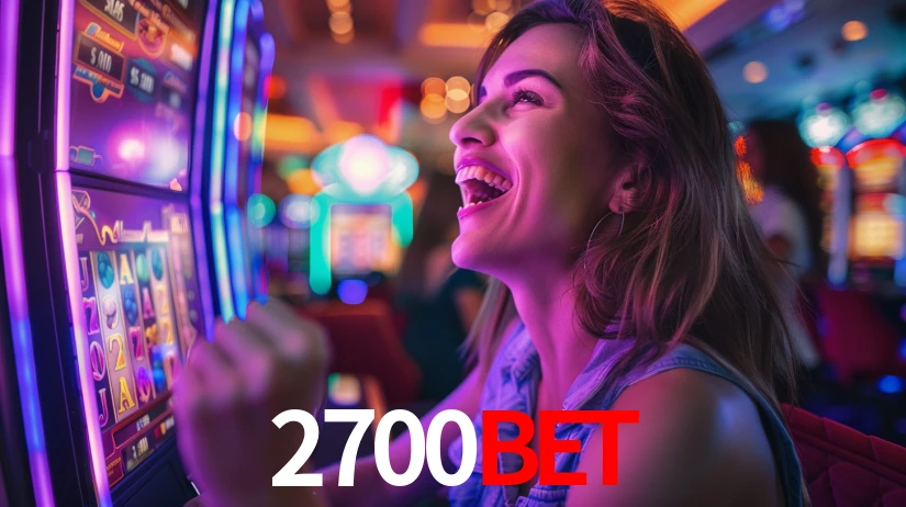 2700bet: Jogos de Caça-Níqueis-Altas Recompensas, Roleta-Velocidade, Blackjack-Desafios Máximos
